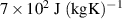$7 \times 10^{2}\ \mathrm{J\ (kgK)^{-1}}$