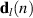 $\mathbf{d}_l(n)$