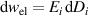 $\mathrm{d}w_\mathrm{el} = E_i\mathop{}\!\mathrm{d} D_i$