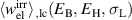 $\langle w_{\mathrm{el}}^{\mathrm{irr}}\rangle_{\mathrm{,lc}}(E_{\mathrm{B}},\,E_{\mathrm{H}},\, \sigma_{\mathrm{L}})$