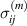 $\sigma_{ij}^{(m)} $