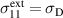 $\sigma_{11}^{\mathrm{ext}} = \sigma_{\mathrm{D}}$