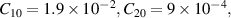 ${C_{10}} = 1.9 \times {10^{ - 2}},{C_{20}} = 9 \times {10^{ - 4}},$