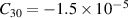${C_{30}} = - 1.5 \times {10^{ - 5}}$