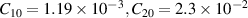 ${C_{10}} = 1.19 \times {10^{ - 3}},{C_{20}} = 2.3 \times {10^{ - 2}}$