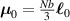 ${{\boldsymbol{{\mu }}}_0} = \frac{{Nb}}{3}{{\boldsymbol{{\ell }}} _0}$