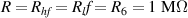 $R = R_{hf} = R_lf = R_6 = 1~\textrm{M}\Omega$