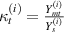 $\kappa_{t}^{(i)} = \frac{Y_{mt}^{(i)}}{Y_{s}^{(i)}}$