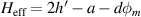 $H_{\mathrm{eff}} = 2h^{^{\prime}}-a-d\phi_m$