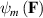 $\psi_{m}\left(\mathbf{F}\right)$