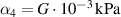 $\alpha_{4} = G\cdot10^{-3}\,\mathrm{kPa}$