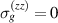 $\sigma_{g}^{\left(zz\right)} = 0$