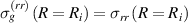 $\sigma_{g}^{\left(rr\right)}\left(R = R_{i}\right) = \sigma_{rr}\left(R = R_{i}\right)$
