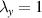 $\lambda_{y} = 1$