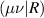 $(\mu \nu |R)$