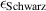 ${\epsilon _{{\text{Schwarz}}}}$