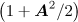 $\left( {1 + {\boldsymbol{A}}^2 /2} \right)$