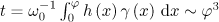 $t = \omega _0^{ - 1}\int_0^\varphi{h\left( x \right)\gamma \left( x \right)\,{\text{d}}x\sim \varphi ^3}$