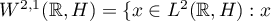 $W^{2,1}(\mathbb{R},H)=\{x \in L^{2}(\mathbb{R}, H): x$