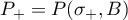 $P_{+}=P(\sigma_{+},B)$