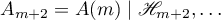 $A_{m+2}=A(m)\mid \mathscr{H}_{m+2}, \dots$