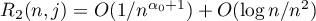 $R_2(n,j)=O(1/n^{\alpha_0+1})+O(\log n/n^2)$
