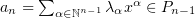 $a_n=\sum_{\alpha\in\mathbb{N}^{n-1}}\lambda_\alpha x^\alpha\in P_{n-1}$