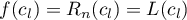 $f(c_l)=R_n(c_l)=L(c_l)$