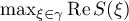 $\max_{\xi\in\gamma}\operatorname{Re} S(\xi)$