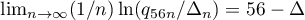 $\lim_{n\to\infty}({1}/{n})\ln({q_{56n}}/{\Delta_n})=56-\Delta$