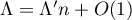 $\Lambda=\Lambda'n+O(1)$