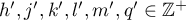 $h', j', k', l', m', q'\in\mathbb{Z^+}$