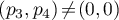 $(p_3,p_4){\kern1pt}{\ne}{\kern1pt}(0,0)$