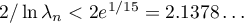 $2/\ln \lambda_n < 2 e^{1/15}=2.1378\dots$