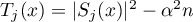 $T_{j}(x)=|S_{j}(x)|^{2}-\alpha^{2}n$