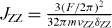 $J_{\mathrm {ZZ}} = \frac {3(F/2\pi )^2}{32 \pi m \nu _{\mathrm {ZZ}} \delta _{\mathrm {ZZ}}}$