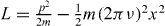 $L=\frac {p^2}{2m}-\frac {1}{2} m (2 \pi \nu )^2 x^2$