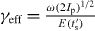 $\gamma _{\mathrm {eff}} = \frac {{\omega (2I_{\mathrm {p}} )^{1/2} }}{{E(t'_{\mathrm {s}})}}$