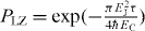 $P_{\mathrm { LZ}}= \exp (-\frac {\pi E_{\mathrm { J}}^2 \tau }{4 \hbar E_{\mathrm { C}}})$