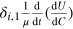 ${{\delta }_{i,1}}\frac{1}{\mu }\frac{{\rm d}}{{\rm d}t}(\frac{{\rm d}U}{{\rm d}C})$