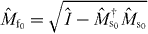 $\hat {M}_{\rm{f}_0} = \sqrt {\hat {I}-\hat {M}_{\rm{s}_0}^{\dagger }\hat {M}_{\rm{s}_0}}$