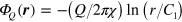 ${{\Phi }_{Q}}(\boldsymbol{r})=-\left( Q/2\pi \chi \right)\ln \left( r/{{C}_{1}} \right)$