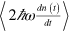$\left\langle 2\hbar \omega \frac{dn\left( t \right)}{dt}\right\rangle $