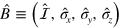 $\hat{B}\,\equiv \left( \hat{\mathcal{I}}\,,{{\hat{\sigma }\,}_{x}},{{\hat{\sigma }\,}_{y}},{{\hat{\sigma }\,}_{z}} \right)$
