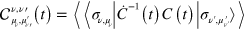 $\mathcal{C}_{{{\mu }_{\nu }},\mu _{\nu \prime }^{\prime }}^{\nu ,\nu \prime }\left( t \right)=\langle \langle {{\sigma }_{\nu ,{{\mu }_{\nu }}}}|{{\dot{C}}^{-1}}\left( t \right)C\left( t \right)|{{\sigma }_{{{\nu }^{\prime }},\mu _{{{\nu }^{\prime }}}^{\prime }}}\rangle \rangle $