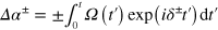$\Delta {{\alpha }^{\pm }}=\pm \mathop{\int }\nolimits_{0}^{t}\Omega \left( {{t}^{\prime }} \right){\rm exp} \left( i{{\delta }^{\pm }}{{t}^{\prime }} \right){\rm{d}}{{t}^{\prime }}$