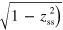 $\sqrt{1-z_{{\mbox{ss}}}^{2})}$
