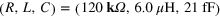 $(R,L,C)=\left( 120\;{\bf k}\Omega ,6.0\;\mu {\rm H},21\;{\rm fF} \right)$