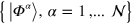 $\left\{ \left| {{\Phi }^{\alpha }} \right\rangle ,\alpha =1,...\;\mathcal{N} \right\}$