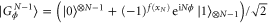 $\mid G_{\phi }^{N-1}\rangle =\left( \mid 0{{\rangle }^{\otimes N-1}}+{{(-1)}^{f({{x}_{N}})}}{{{\rm e}}^{{\rm i}N\phi }}\mid 1{{\rangle }_{\otimes N-1}} \right)/\sqrt{2}$